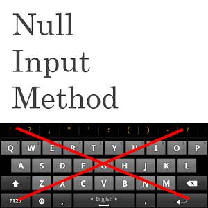 Null Input Method for Google Android